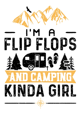 Im A Flip Flops And Campi