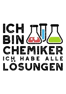 Ich Bin Chemiker Ich Habe