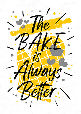 Bake Always Better