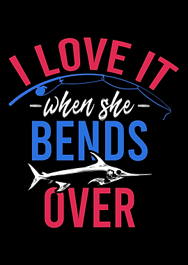 I love it when she Bends o