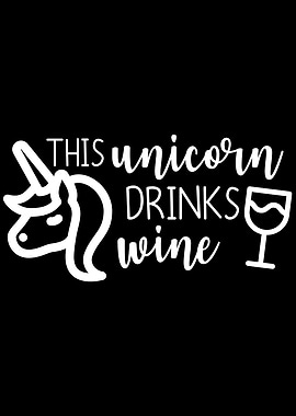 This Unicorn Drinks Wine