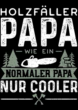 Holzfller Papa Wie Ein No