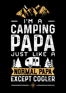 Im A Camping Papa Just Li