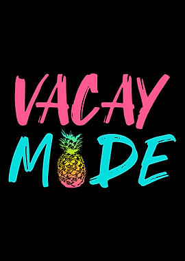 Vacay Mode