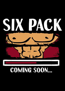 Six Pack Coming Soon