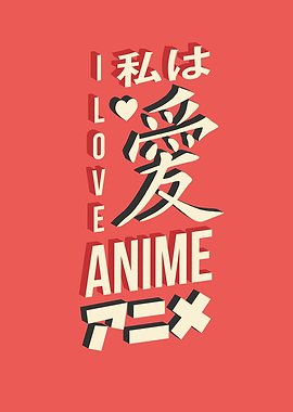 I Love Anime Typography