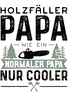 Holzfller Papa Wie Ein No