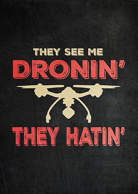 They See Me Dronin