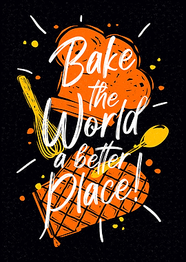 Bake World Better Place