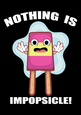 Nothing is Impopsicle Pops