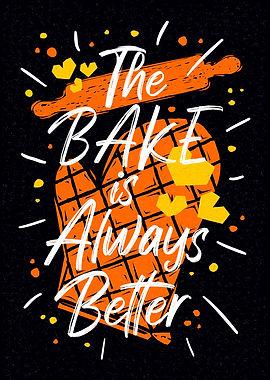 Bake Always Better