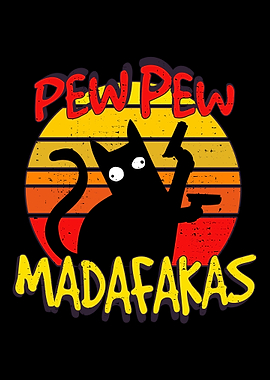 Pew Pew Madafakas Cat