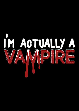 Im Actually Vampire