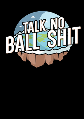 Talk no Ball Shit