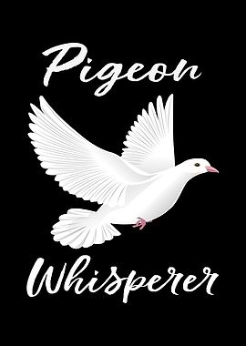 Pigeon Whisperer