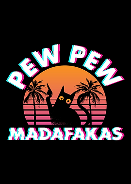 Pew Pew Madafakas Cat