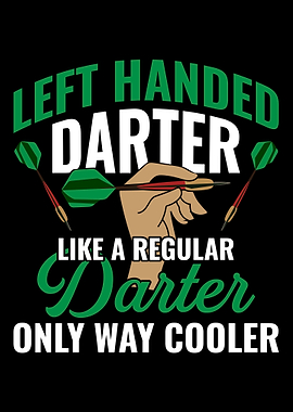 Left Handed Darter