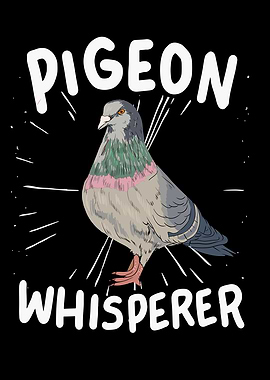 Pigeon Whisperer