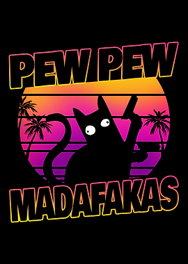 Pew Pew Madafakas Cat