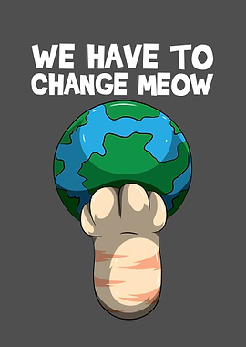 We Have To Change Meow S