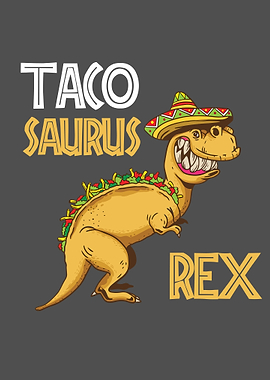 Taco Saurus Rex Dinosaur