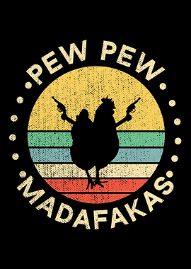 Chicken Pew Pew Madafakas