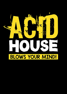 Acid House Blows Your Mind