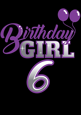 Birthday Girl 6 Year