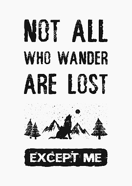 No all who wander are lost