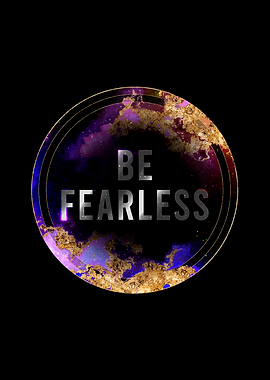 Be Fearless Motivational