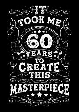 Took me 60 Years