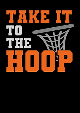 Basketball Take It To The