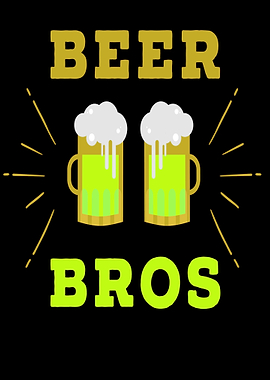 Beer Bros Funny Quote