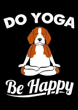 Dog Yoga Be Happy Spirit