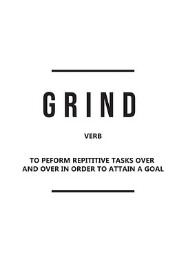 Grind