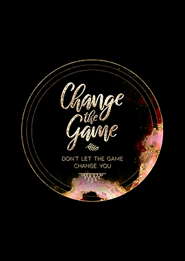 Change The Game Motivation