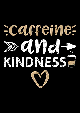 Caffeine And Kindness