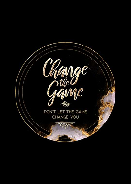 Change The Game Motivation