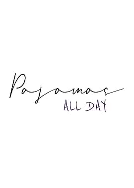Pajamas All Day