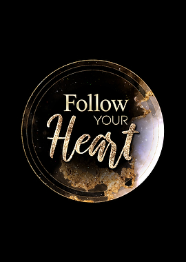 Follow Your Heart