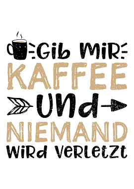 Gib Mir Kaffee Und Niemand
