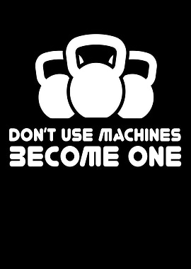 Dont Use Machines