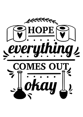 HOPE EVERYTHING FUNNY