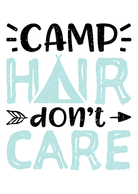 Camp Hair Dont Care