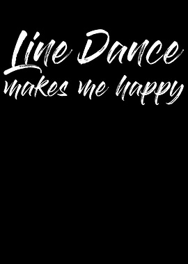 Line Dance Makes Me Happy