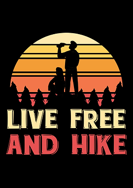 Live free and hike hiker