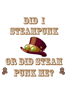 Did I Steampunk