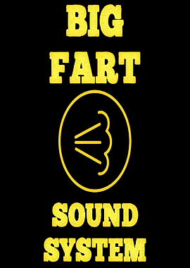 BIG FART SOUND SYSTEM