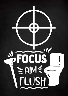 FOCUS AIM FLUSH Funny