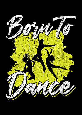 Born To Dance